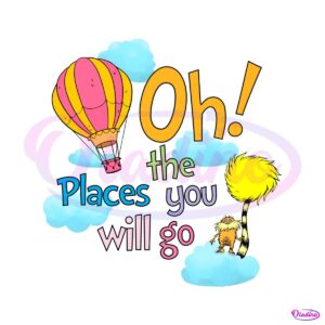 oh-the-places-you-will-go-the-lorax-png