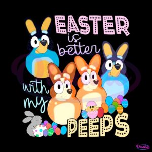 easter-is-better-with-my-peeps-bluey-family-png