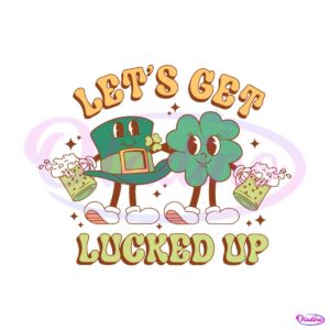 lets-get-lucked-up-shamrock-svg