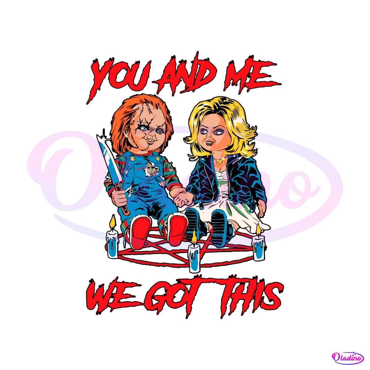Chucky Tiffany You and Me We Got This PNG Download File - Halloween SVG