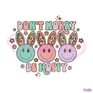 dont-worry-be-hoppy-easter-smiley-face-svg