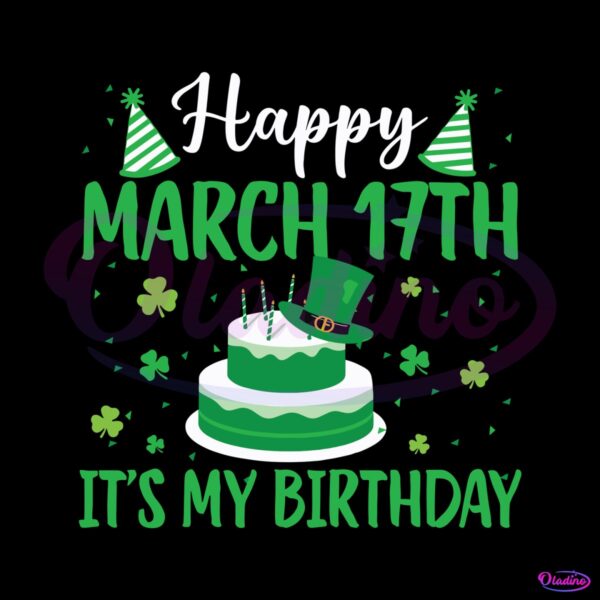 happy-march-17th-its-my-birthday-svg