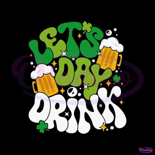 lets-day-drink-lucky-beer-patricks-day-svg