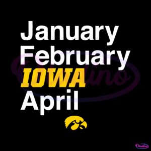 iowa-basketball-january-february-iowa-april-svg