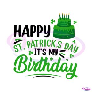 happy-st-patricks-day-its-my-birthday-svg