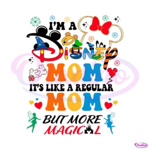 im-a-disney-mom-its-like-a-regular-mom-svg