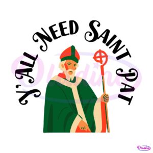 yall-need-saint-pat-happy-patricks-day-svg