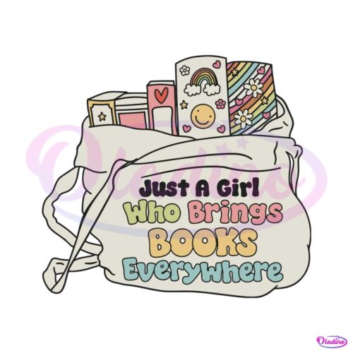 just-a-girl-who-brings-books-everywhere-svg