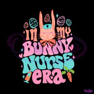 easter-day-in-my-bunny-nurse-era-svg