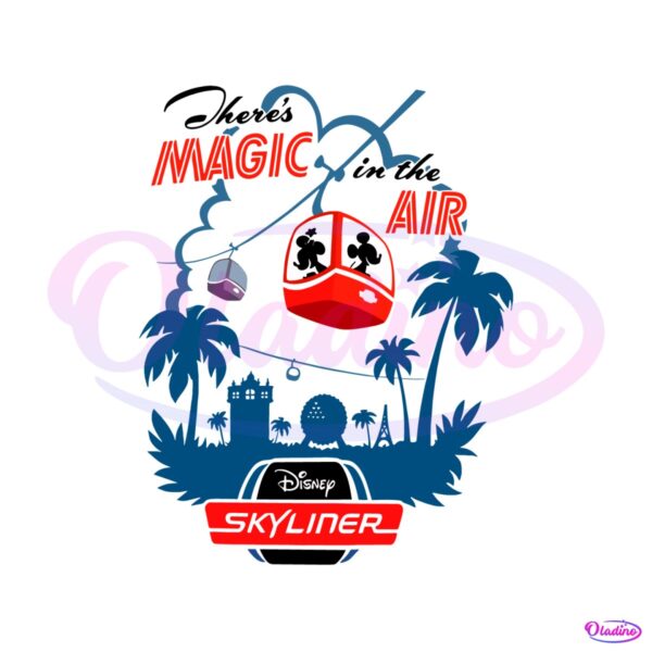 theres-magic-in-the-air-disney-skyliner-svg