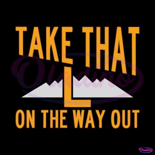 take-that-l-on-the-way-out-svg