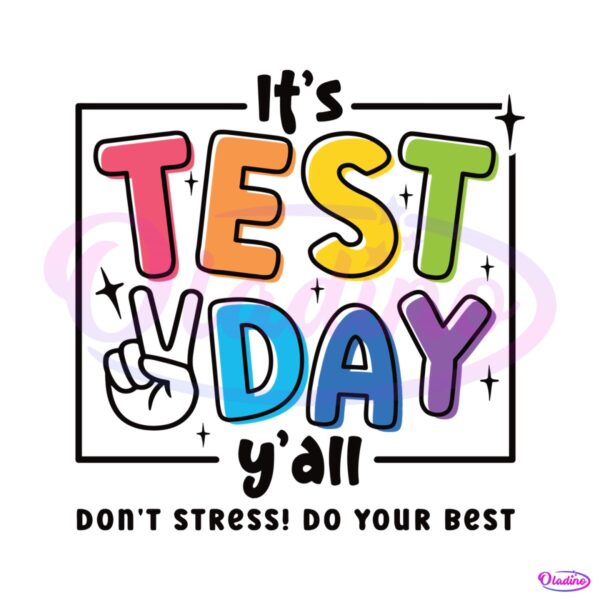 its-test-day-yall-dont-stress-do-your-best-svg