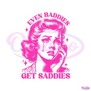 mental-health-even-baddies-get-saddies-svg