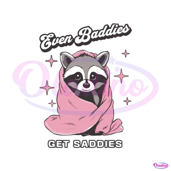 raccoon-even-baddies-get-saddies-svg