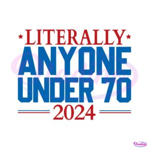 literally-anyone-under-70-2024-election-svg