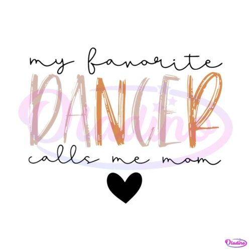 my-favorite-dancer-calls-me-mom-svg