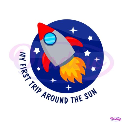 my-first-trip-around-the-sun-rocket-svg