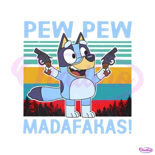 retro-bluey-pew-pew-madafakas-svg