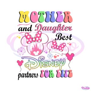 mother-and-daughter-best-disney-partners-for-life-svg