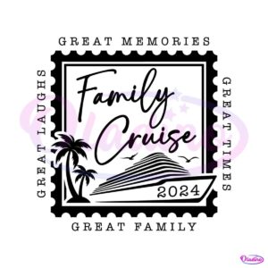 family-cruise-2024-great-memories-svg