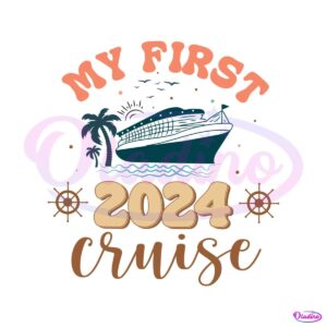 my-first-2024-cruise-family-vacation-svg