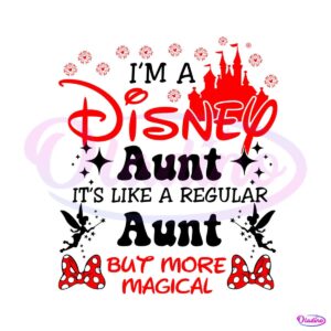 im-a-disney-aunt-its-like-a-regular-aunt-svg