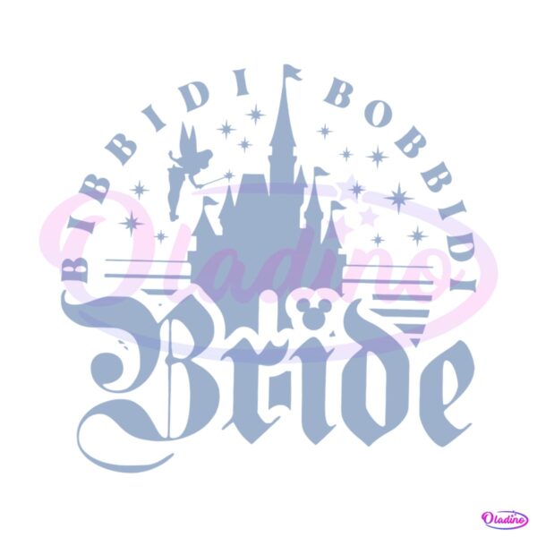 Bibbidi Bobbidi Bride Disney Bachelorette SVG