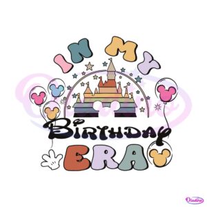 in-my-birthday-era-disney-castle-svg