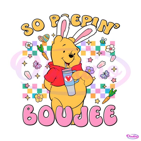 Winnie The Pooh Easter Bunny So Peepin Boujee PNG