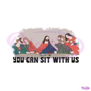 you-can-sit-with-us-christian-easter-svg