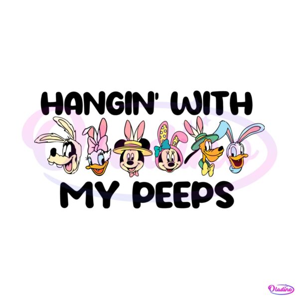 hangin-with-my-peeps-mickey-and-friends-svg