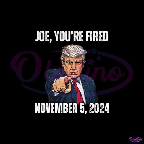 joe-you-are-fired-november-2024-png