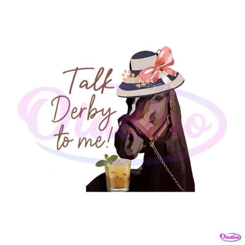 talk-derby-to-me-2024-kentucky-derby-png