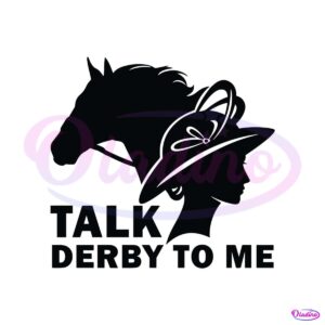 kentucky-derby-talk-derby-to-me-race-weekend-svg