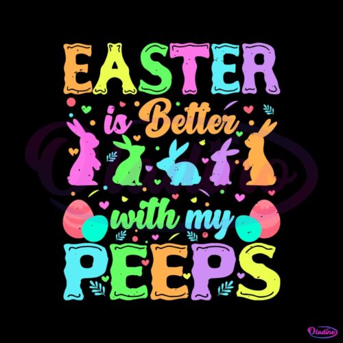 easter-is-better-with-my-peeps-bunny-svg