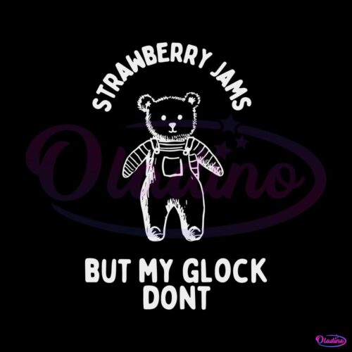 funny-bear-strawberry-jams-but-my-glock-dont-svg