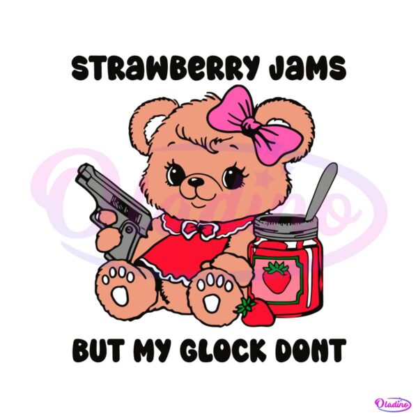strawberry-jams-but-my-glock-dont-funny-meme-svg
