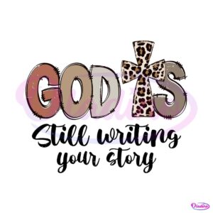 god-is-still-writing-your-story-svg