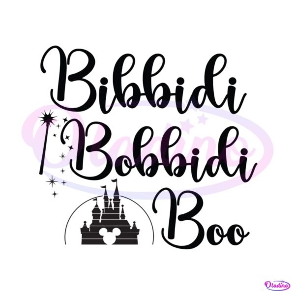 Bibbidi Bobbidi Boo Disney Castle SVG