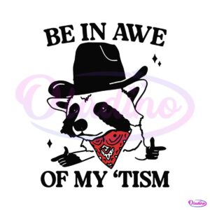 be-in-awe-of-my-tism-raccoon-cowboy-svg