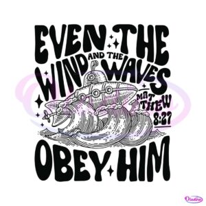 even-the-wind-and-the-waves-obey-him-svg