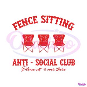 fence-sitting-anti-social-club-please-sit-overthere-svg