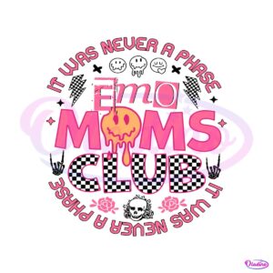 it-was-never-a-phase-emo-moms-club-svg