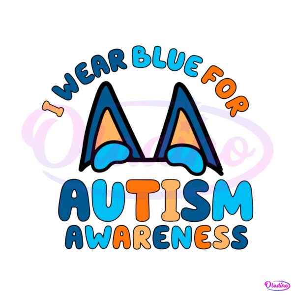 bluey-dog-i-wear-blue-for-autism-awareness-svg