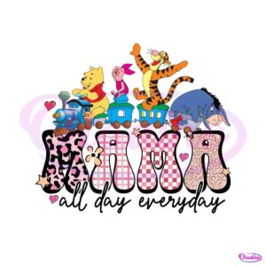 mama-all-day-everyday-winnie-the-pooh-friends-png