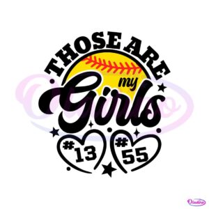 those-are-my-girls-softball-game-day-svg