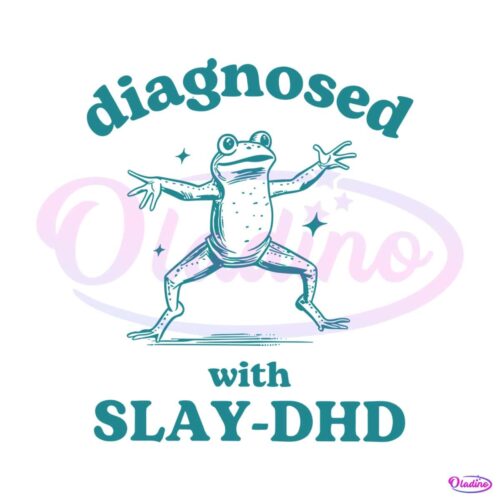 diagnosed-with-slay-dhd-funny-mental-health-cartoon-svg