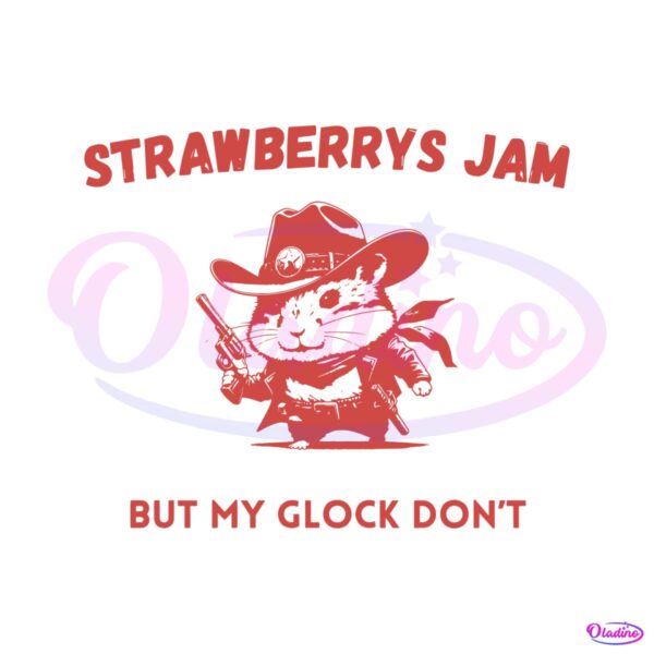 Strawberry Jams But My Glock Dont Raccoon Cowboy SVG