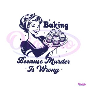 baking-because-murder-is-wrong-funny-bakers-svg