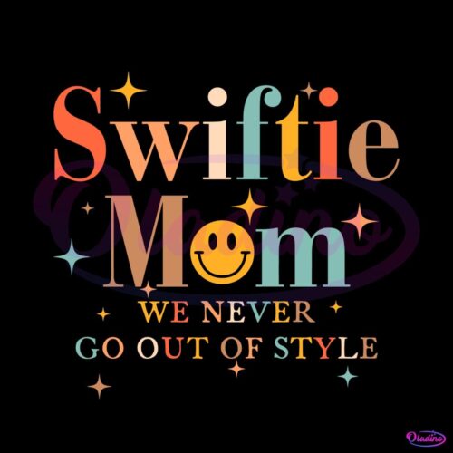 swiftie-mom-we-never-go-out-of-style-svg